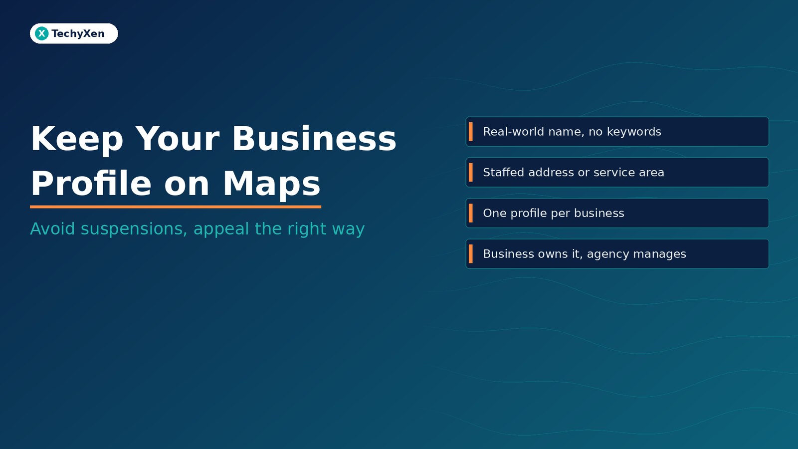 Dark navy TechyXen hero with text Keep Your Business Profile on Maps and subtitle Avoid suspensions, appeal the right way.